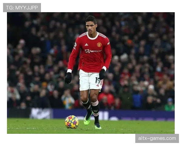 瓦拉内：从曼联新星到世界顶级后卫的崛起之路